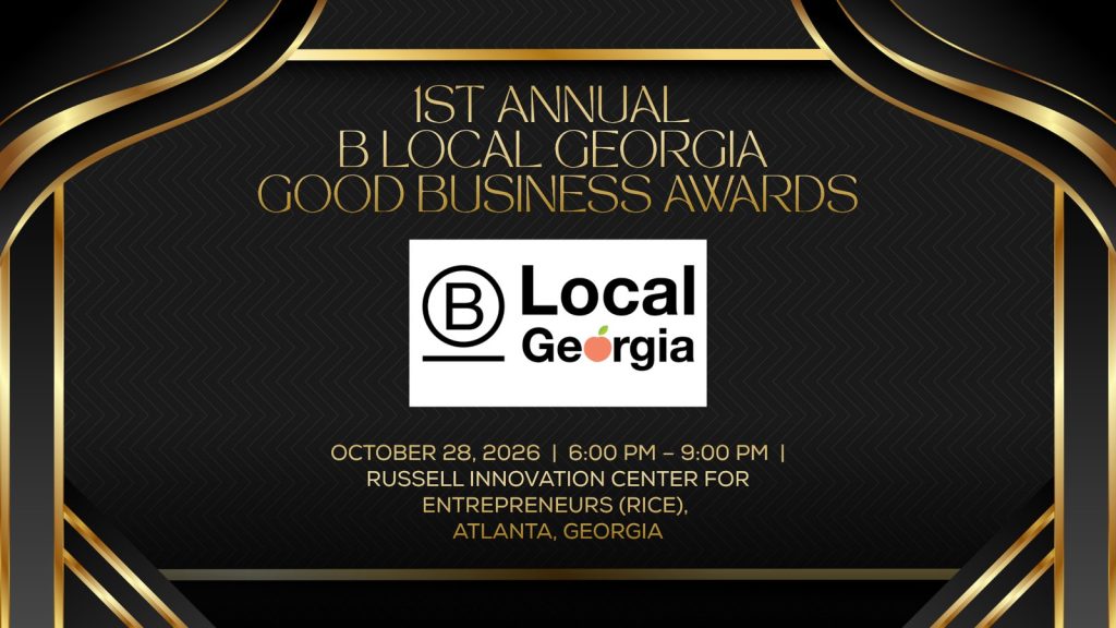1st Annual B Local Georgia Good Business Awards — October 28, 2026